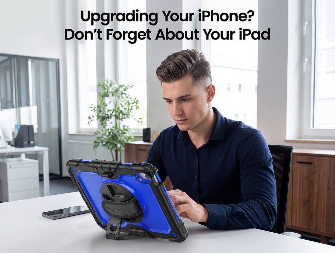 Upgrading Your iPhone? Don’t Forget About Your iPad